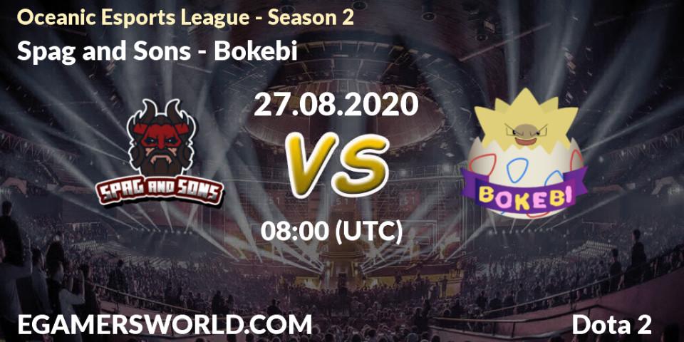 Prognose für das Spiel Spag and Sons VS Bokebi. 27.08.2020 at 08:17. Dota 2 - Oceanic Esports League - Season 2