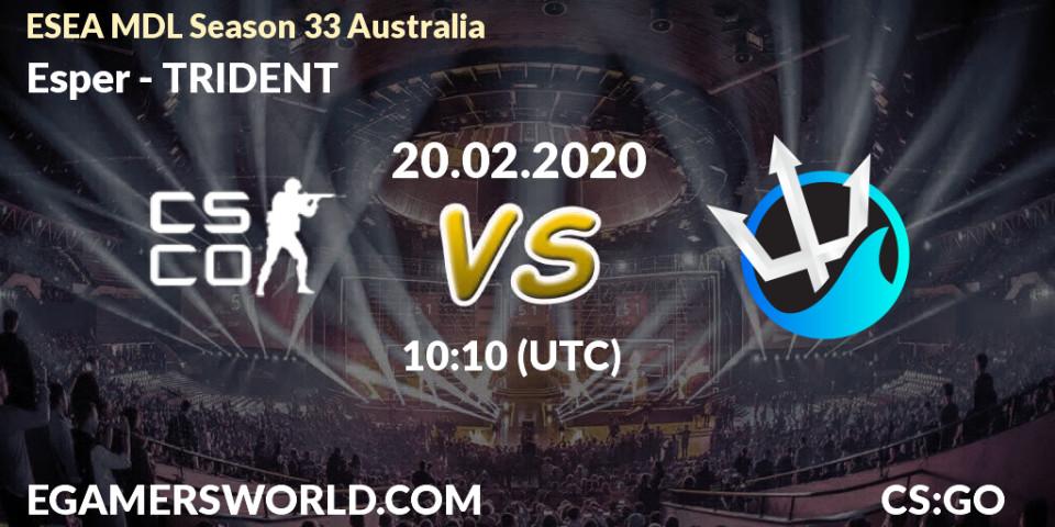 Prognose für das Spiel Esper VS TRIDENT. 20.02.20. CS2 (CS:GO) - ESEA MDL Season 33 Australia