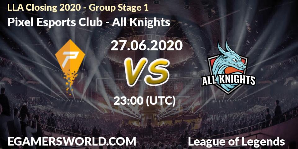 Prognose für das Spiel Pixel Esports Club VS All Knights. 27.06.20. LoL - LLA Closing 2020 - Group Stage 1