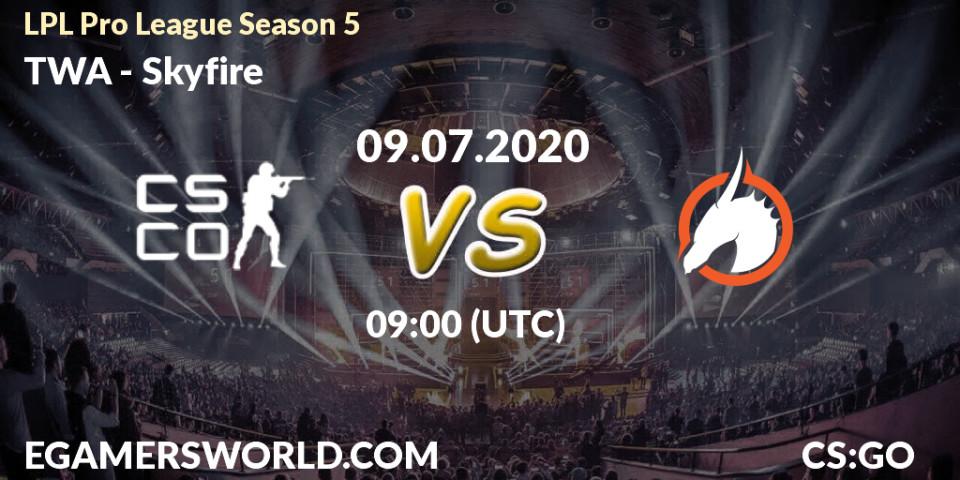 Prognose für das Spiel TWA VS Skyfire. 09.07.2020 at 09:00. Counter-Strike (CS2) - LPL Pro League Season 5
