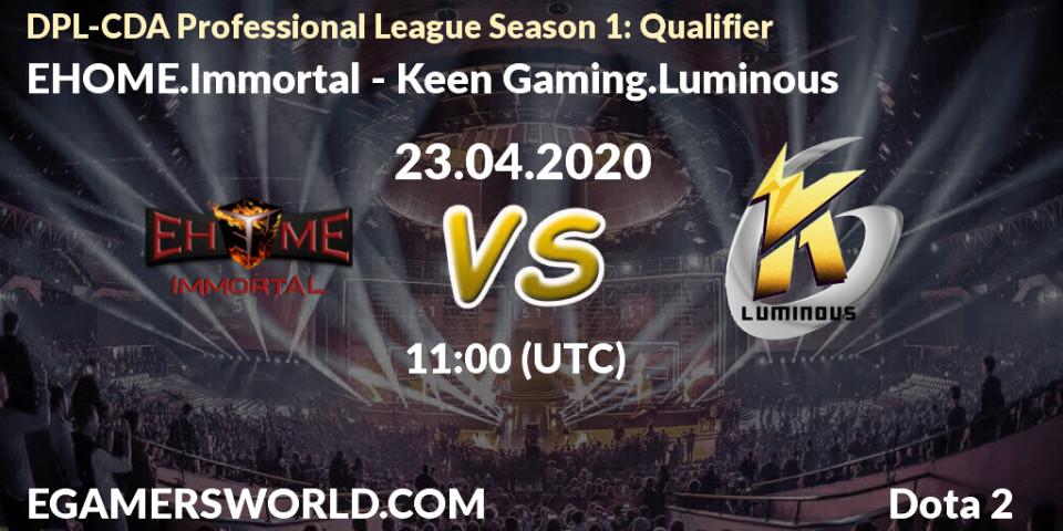Prognose für das Spiel EHOME.Immortal VS Keen Gaming.Luminous. 23.04.20. Dota 2 - DPL-CDA Professional League Season 1: Qualifier