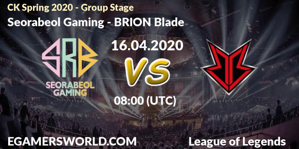 Prognose für das Spiel Seorabeol Gaming VS BRION Blade. 16.04.20. LoL - CK Spring 2020 - Group Stage