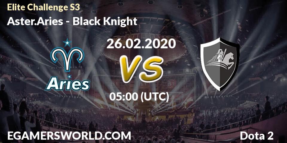 Prognose für das Spiel Aster.Aries VS Black Knight. 26.02.20. Dota 2 - Elite Challenge S3