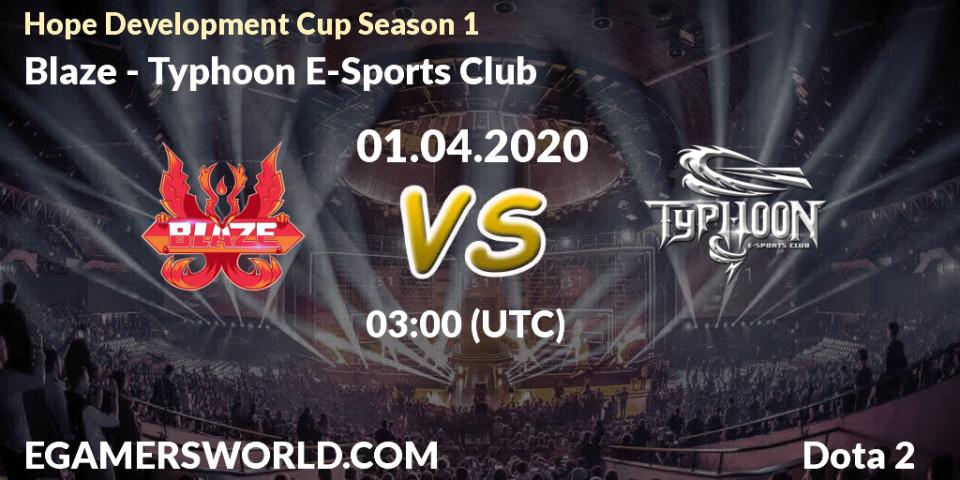 Prognose für das Spiel Blaze VS Typhoon E-Sports Club. 01.04.2020 at 03:05. Dota 2 - Hope Development Cup Season 1