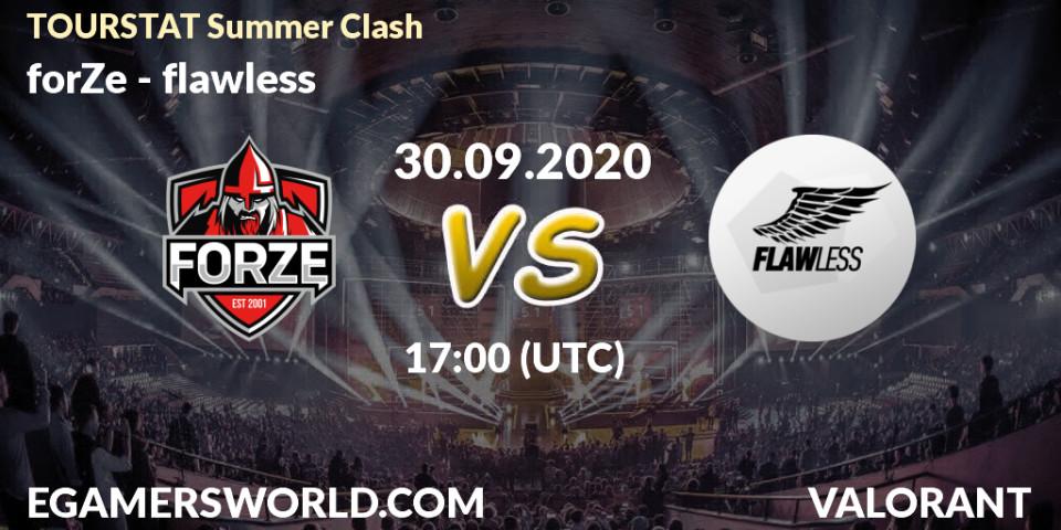 Prognose für das Spiel forZe VS flawless. 30.09.2020 at 17:00. VALORANT - TOURSTAT Summer Clash