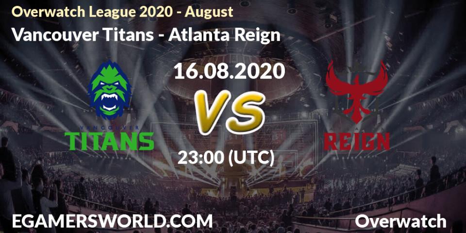 Prognose für das Spiel Vancouver Titans VS Atlanta Reign. 16.08.2020 at 23:00. Overwatch - Overwatch League 2020 - August