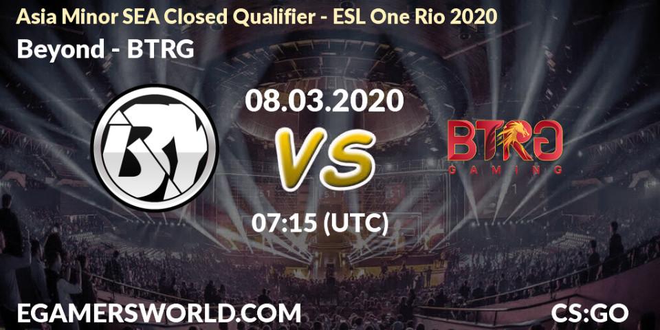 Prognose für das Spiel Beyond VS BTRG. 08.03.20. CS2 (CS:GO) - Asia Minor SEA Closed Qualifier - ESL One Rio 2020