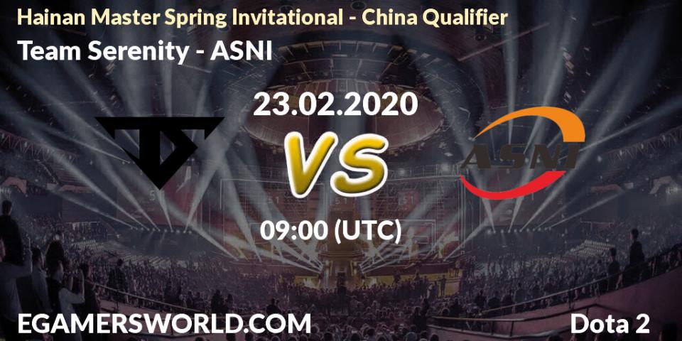 Prognose für das Spiel Team Serenity VS ASNI. 23.02.20. Dota 2 - Hainan Master Spring Invitational - China Qualifier