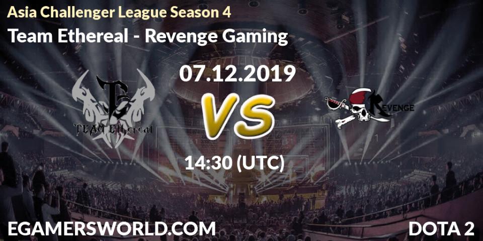 Prognose für das Spiel Team Ethereal VS Revenge Gaming. 07.12.19. Dota 2 - Asia Challenger League Season 4