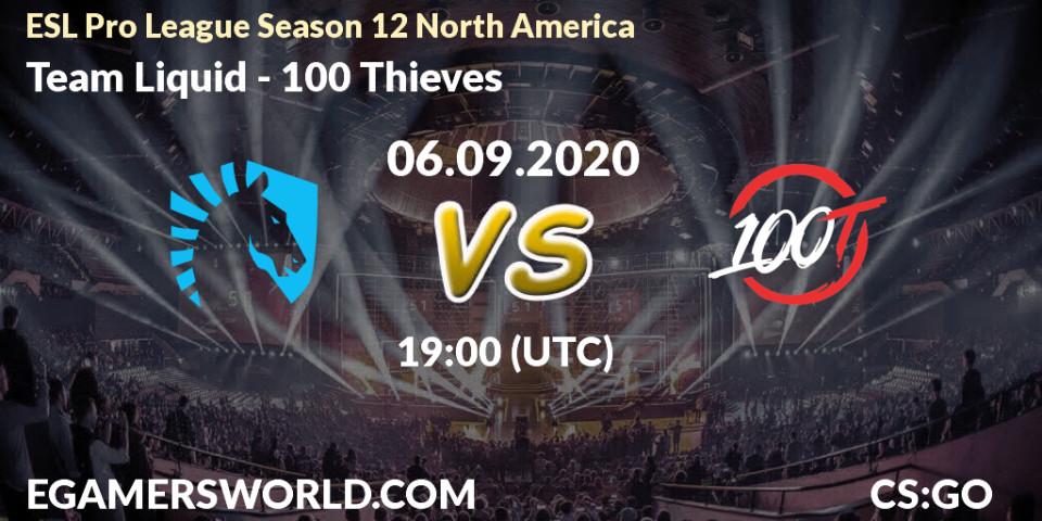 Prognose für das Spiel Team Liquid VS 100 Thieves. 06.09.20. CS2 (CS:GO) - ESL Pro League Season 12 North America