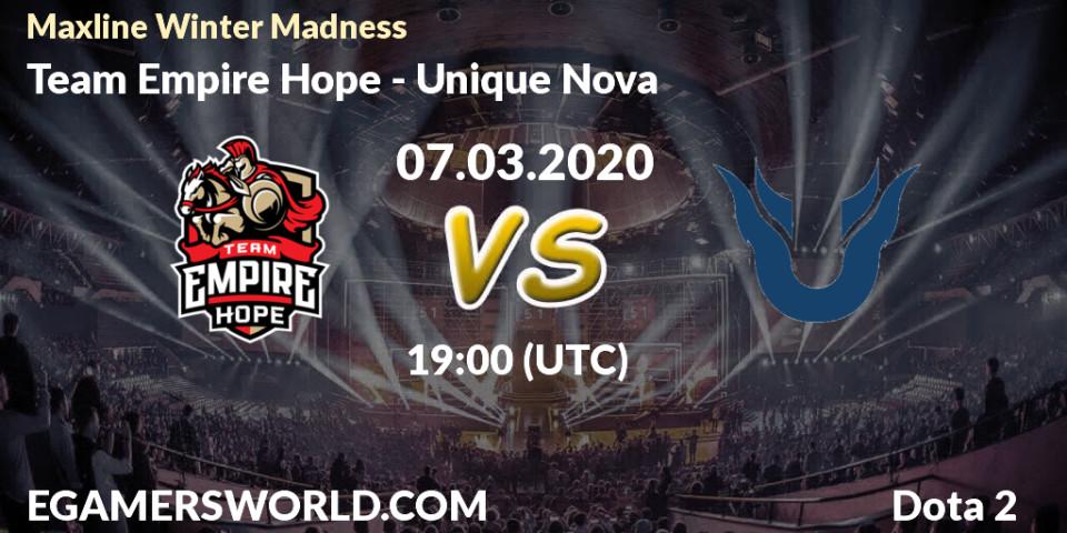 Prognose für das Spiel Team Empire Hope VS Unique Nova. 07.03.20. Dota 2 - Maxline Winter Madness