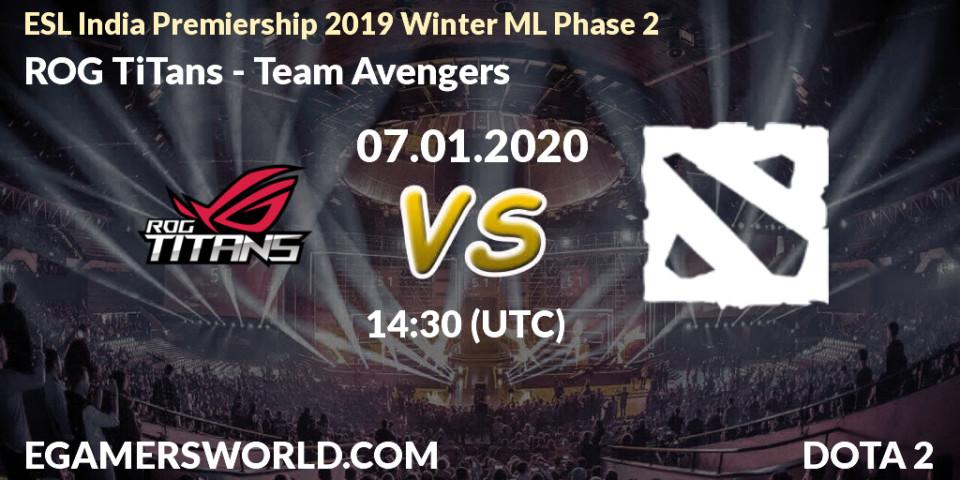 Prognose für das Spiel ROG TiTans VS Team Avengers. 07.01.20. Dota 2 - ESL India Premiership 2019 Winter ML Phase 2