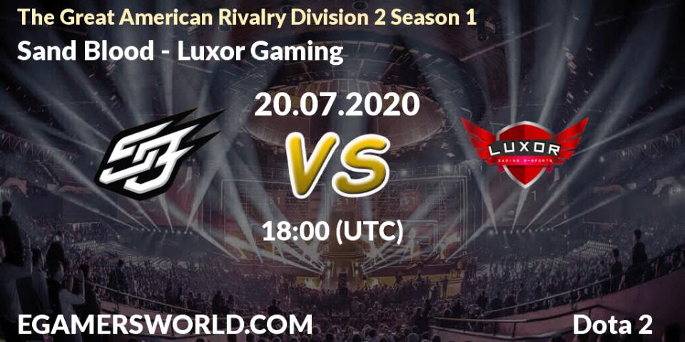 Prognose für das Spiel Sand Blood VS Luxor Gaming. 20.07.20. Dota 2 - The Great American Rivalry Division 2 Season 1