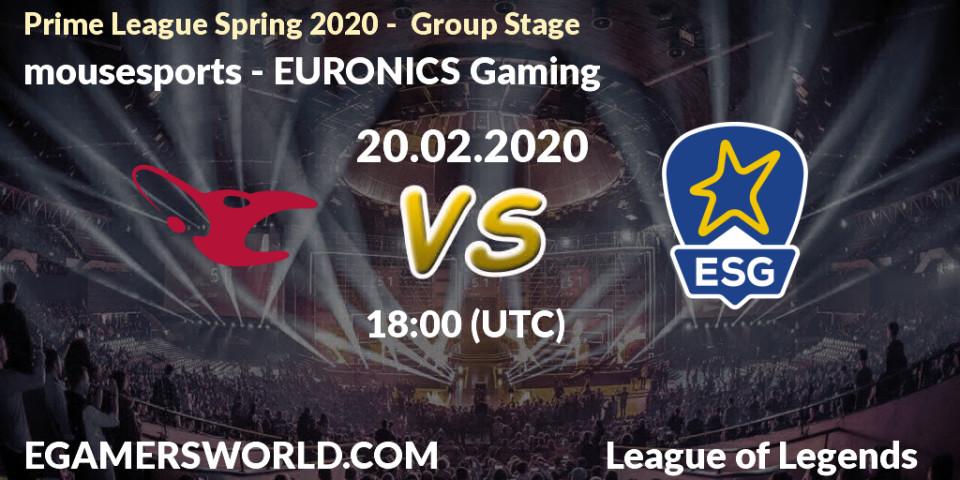 Prognose für das Spiel mousesports VS EURONICS Gaming. 20.02.20. LoL - Prime League Spring 2020 - Group Stage