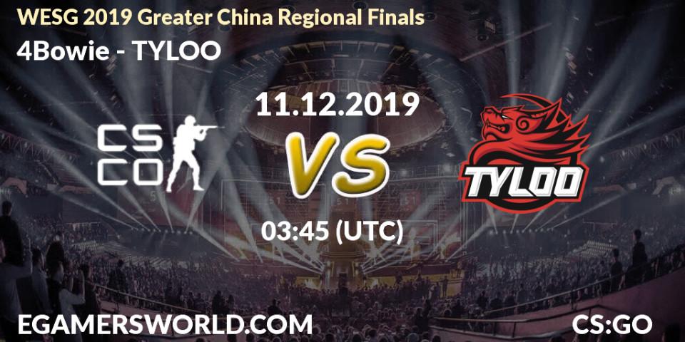 Prognose für das Spiel 4Bowie VS TYLOO. 11.12.2019 at 03:45. Counter-Strike (CS2) - WESG 2019 Greater China Regional Finals
