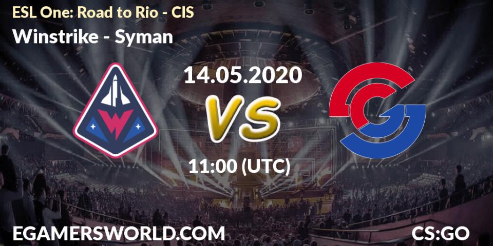 Prognose für das Spiel Winstrike VS Syman. 14.05.20. CS2 (CS:GO) - ESL One: Road to Rio - CIS