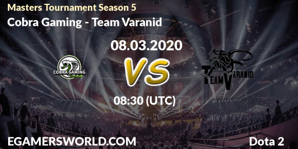 Prognose für das Spiel Cobra Gaming VS Team Varanid. 08.03.20. Dota 2 - Masters Tournament Season 5
