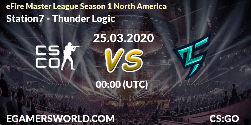 Prognose für das Spiel Station7 VS Thunder Logic. 25.03.20. CS2 (CS:GO) - eFire Master League Season 1 North America