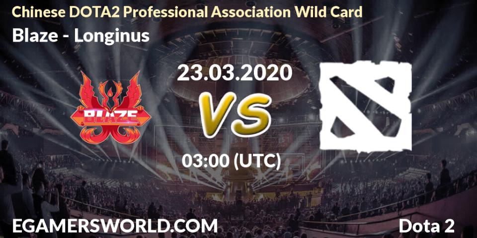Prognose für das Spiel Blaze VS Longinus. 23.03.20. Dota 2 - Chinese DOTA2 Professional Association Wild Card