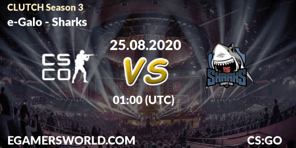 Prognose für das Spiel e-Galo VS Sharks. 25.08.2020 at 01:20. Counter-Strike (CS2) - CLUTCH Season 3