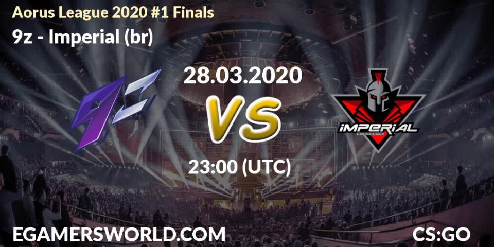 Prognose für das Spiel 9z VS Imperial (br). 29.03.20. CS2 (CS:GO) - Aorus League 2020 #1 Finals