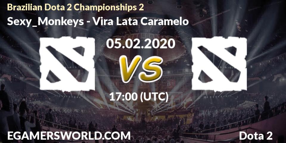Prognose für das Spiel Sexy_Monkeys VS Vira Lata Caramelo. 05.02.20. Dota 2 - Brazilian Dota 2 Championships 2