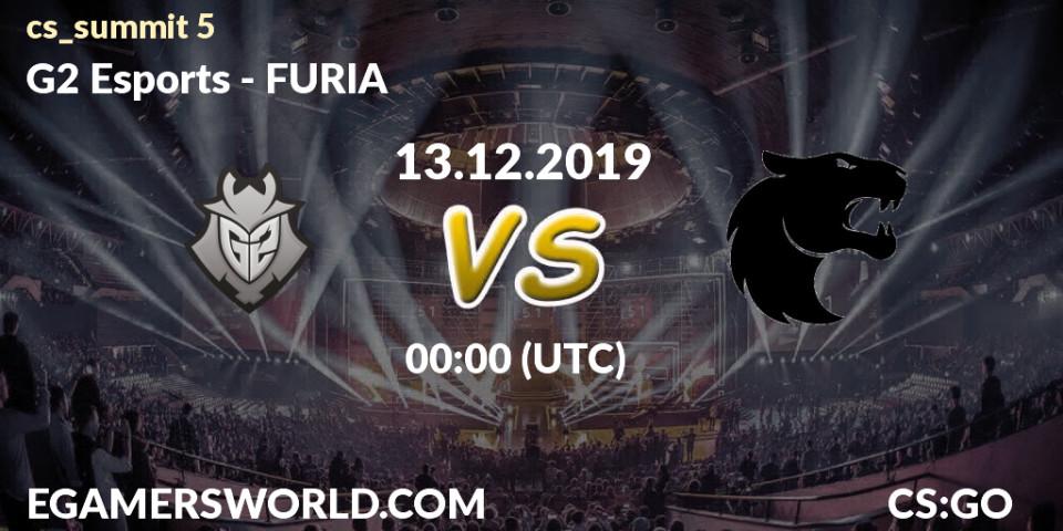 Prognose für das Spiel G2 Esports VS FURIA. 13.12.2019 at 01:45. Counter-Strike (CS2) - cs_summit 5