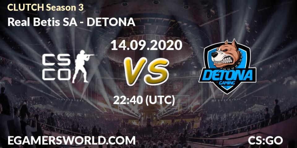 Prognose für das Spiel Real Betis SA VS DETONA. 14.09.2020 at 22:40. Counter-Strike (CS2) - CLUTCH Season 3