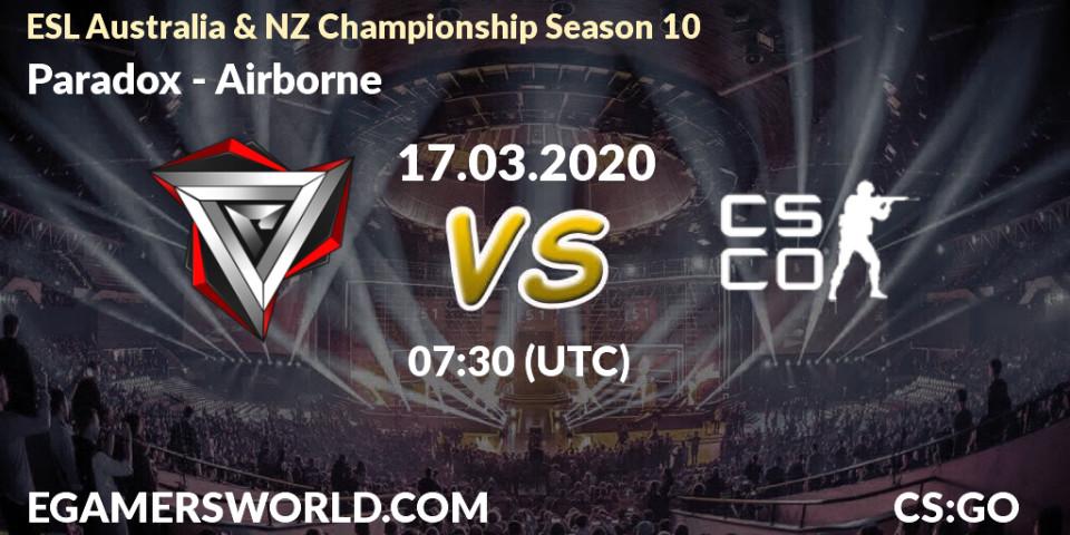 Prognose für das Spiel Paradox VS Airborne. 17.03.20. CS2 (CS:GO) - ESL Australia & NZ Championship Season 10