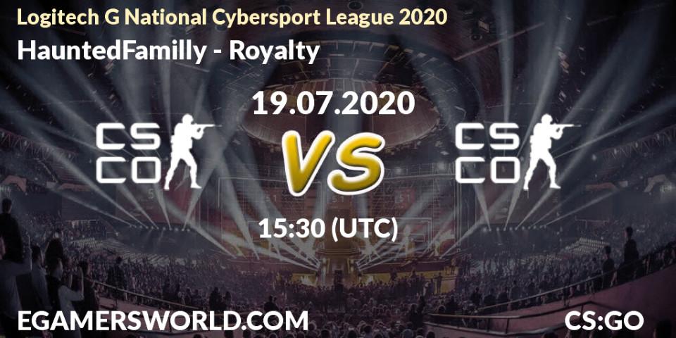 Prognose für das Spiel HauntedFamilly VS Royalty. 19.07.2020 at 15:40. Counter-Strike (CS2) - Logitech G National Cybersport League 2020