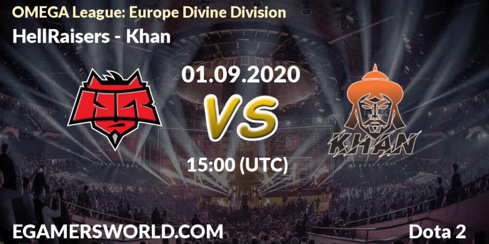 Prognose für das Spiel HellRaisers VS Khan. 01.09.2020 at 13:49. Dota 2 - OMEGA League: Europe Divine Division