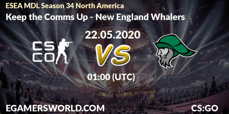 Prognose für das Spiel Keep the Comms Up VS New England Whalers. 22.05.2020 at 01:15. Counter-Strike (CS2) - ESEA MDL Season 34 North America