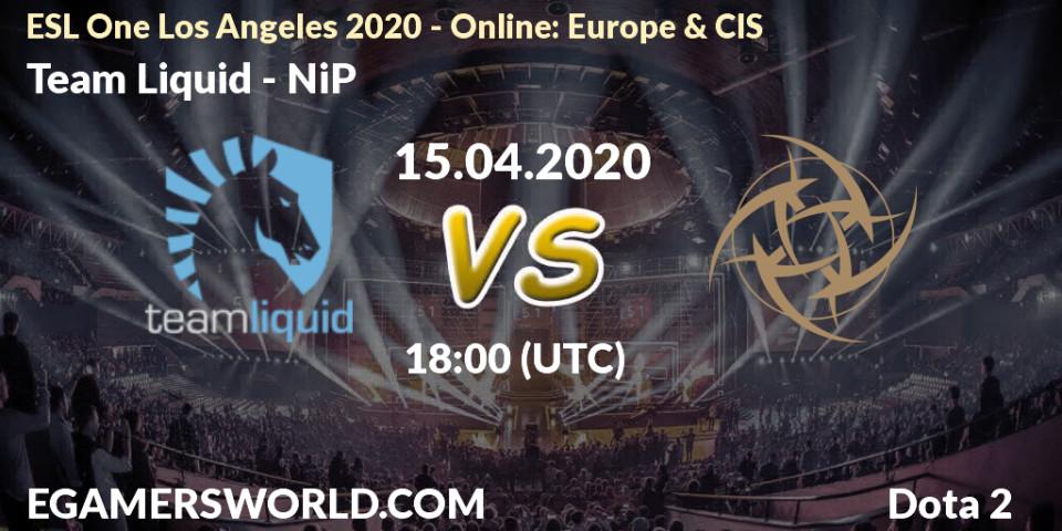 Prognose für das Spiel Team Liquid VS NiP. 15.04.20. Dota 2 - ESL One Los Angeles 2020 - Online: Europe & CIS