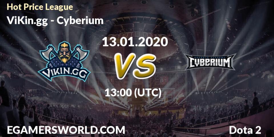 Prognose für das Spiel ViKin.gg VS Cyberium. 13.01.2020 at 13:01. Dota 2 - Hot Price League