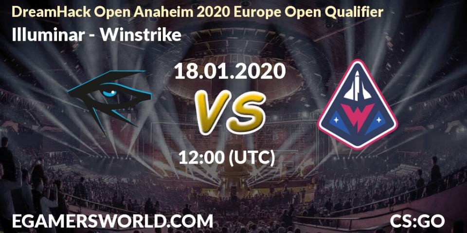 Prognose für das Spiel Illuminar VS Winstrike. 18.01.20. CS2 (CS:GO) - DreamHack Open Anaheim 2020 Europe Open Qualifier