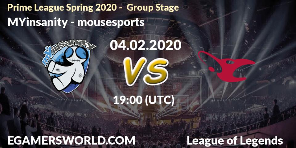 Prognose für das Spiel MYinsanity VS mousesports. 04.02.2020 at 19:00. LoL - Prime League Spring 2020 - Group Stage