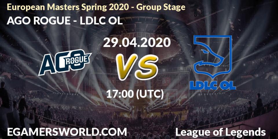 Prognose für das Spiel AGO ROGUE VS LDLC OL. 29.04.2020 at 17:00. LoL - European Masters Spring 2020 - Group Stage