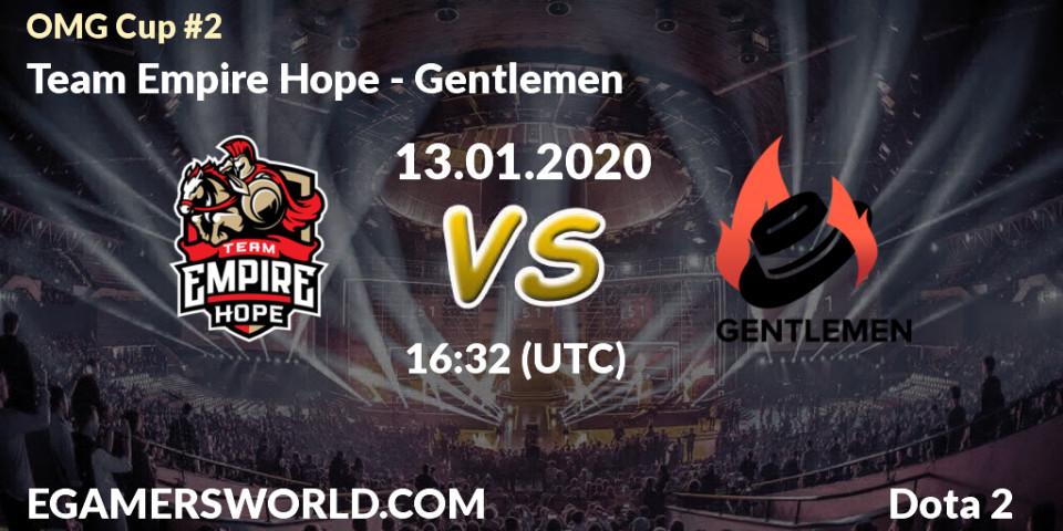 Prognose für das Spiel Team Empire Hope VS Gentlemen. 13.01.20. Dota 2 - OMG Cup #2
