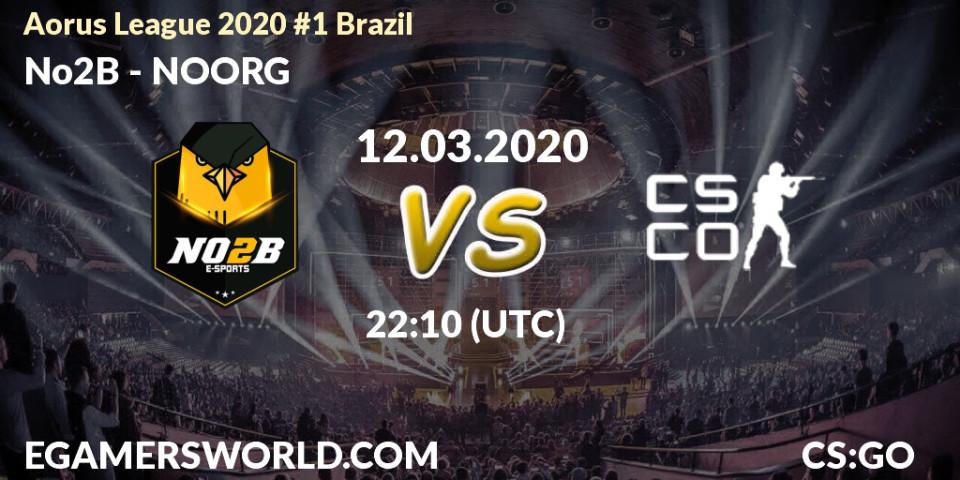 Prognose für das Spiel No2B VS NOORG. 12.03.2020 at 22:40. Counter-Strike (CS2) - Aorus League 2020 #1 Brazil