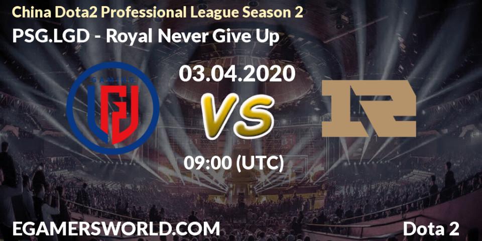 Prognose für das Spiel PSG.LGD VS Royal Never Give Up. 03.04.20. Dota 2 - China Dota2 Professional League Season 2