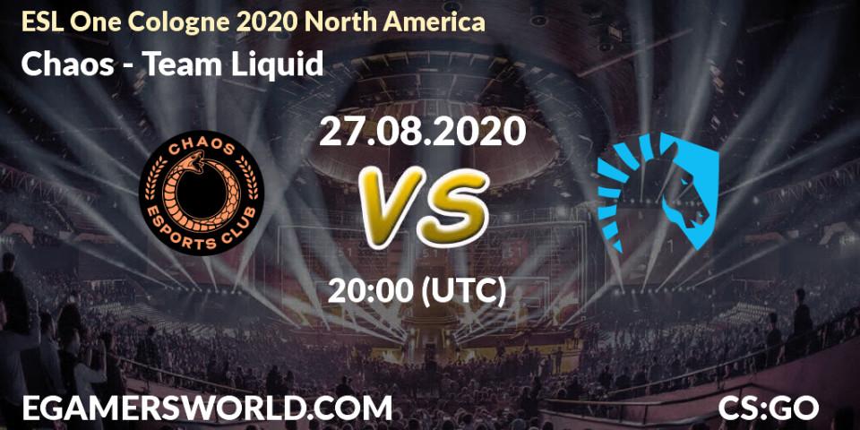 Prognose für das Spiel Chaos VS Team Liquid. 28.08.20. CS2 (CS:GO) - ESL One Cologne 2020 North America