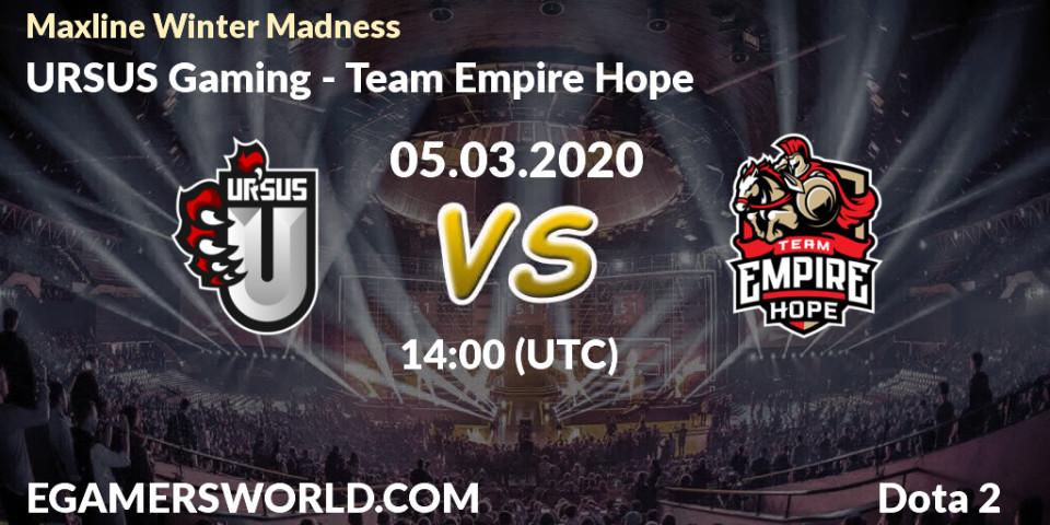 Prognose für das Spiel URSUS Gaming VS Team Empire Hope. 05.03.20. Dota 2 - Maxline Winter Madness