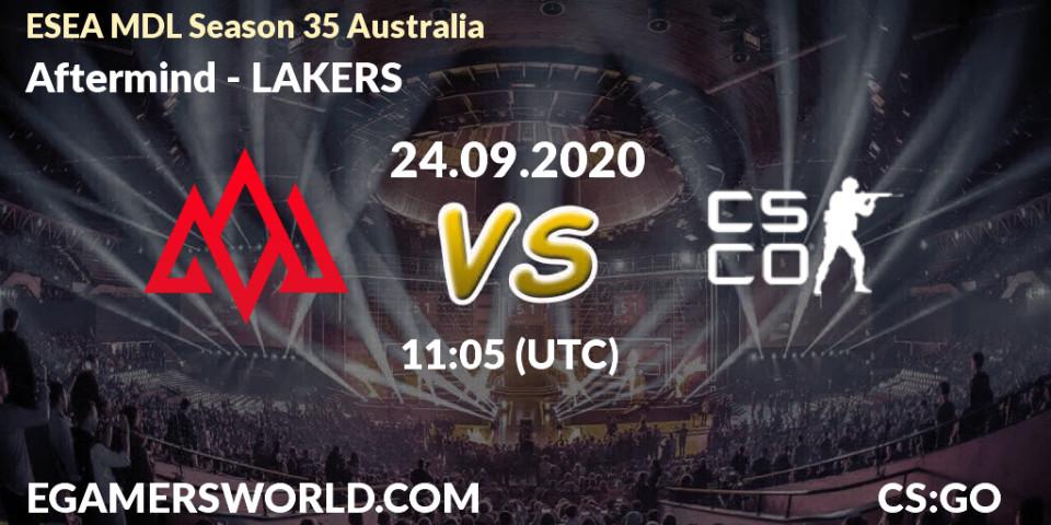 Prognose für das Spiel Aftermind VS LAKERS. 24.09.2020 at 11:05. Counter-Strike (CS2) - ESEA MDL Season 35 Australia