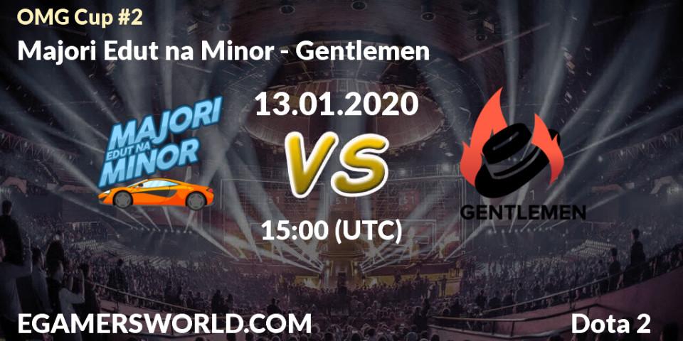 Prognose für das Spiel Majori Edut na Minor VS Gentlemen. 13.01.20. Dota 2 - OMG Cup #2