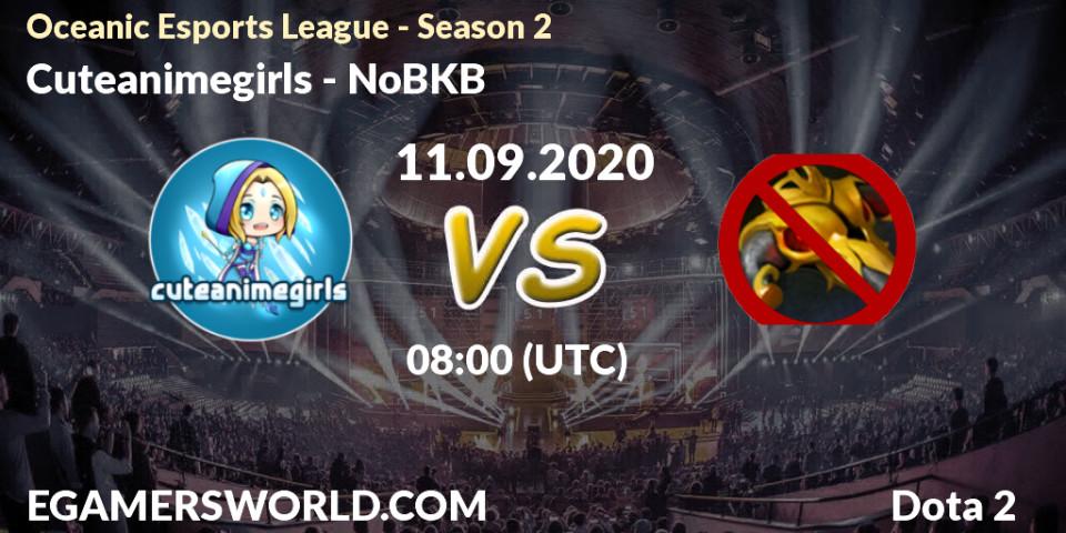 Prognose für das Spiel Cuteanimegirls VS NoBKB. 11.09.2020 at 08:16. Dota 2 - Oceanic Esports League - Season 2