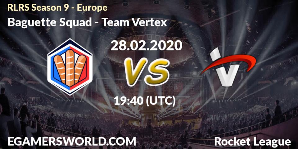 Prognose für das Spiel Baguette Squad VS Team Vertex. 28.02.20. Rocket League - RLRS Season 9 - Europe