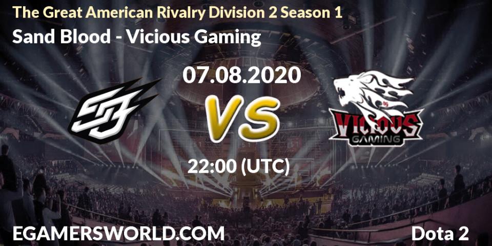 Prognose für das Spiel Sand Blood VS Vicious Gaming. 10.08.20. Dota 2 - The Great American Rivalry Division 2 Season 1