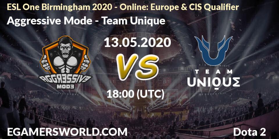 Prognose für das Spiel Aggressive Mode VS Team Unique. 13.05.2020 at 18:47. Dota 2 - ESL One Birmingham 2020 - Online: Europe & CIS Qualifier