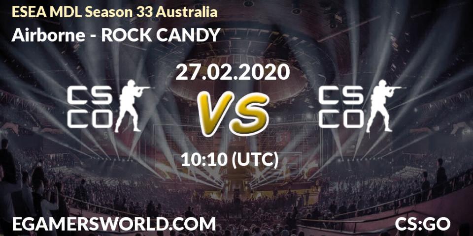 Prognose für das Spiel Airborne VS ROCK CANDY. 27.02.20. CS2 (CS:GO) - ESEA MDL Season 33 Australia