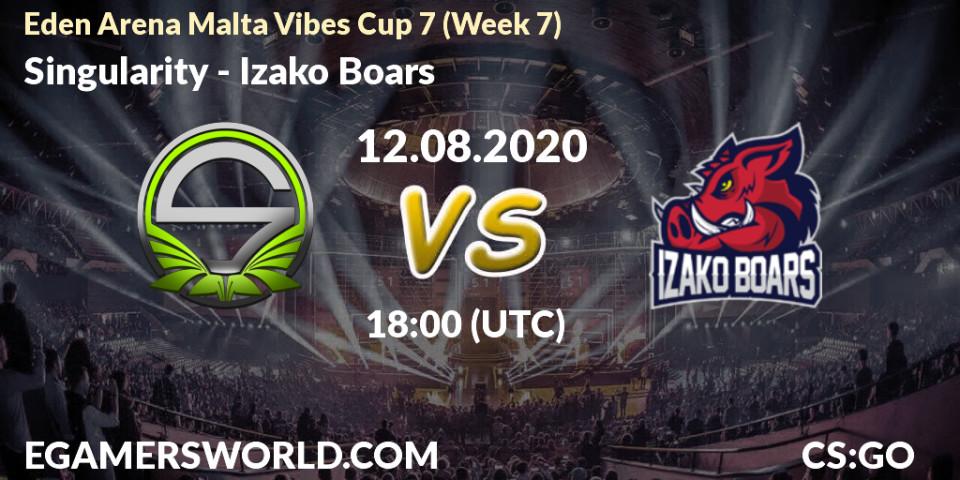 Prognose für das Spiel Singularity VS Izako Boars. 12.08.20. CS2 (CS:GO) - Eden Arena Malta Vibes Cup 7 (Week 7)